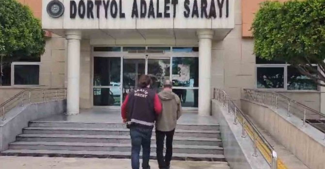 Dörtyol’da hapis cezası aranan şahıs yakalandı
