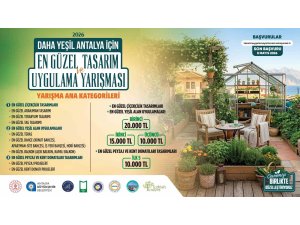 Antalya Büyükşehir Belediyesi’nden "Daha Yeşil Antalya" için ödüllü yarışma