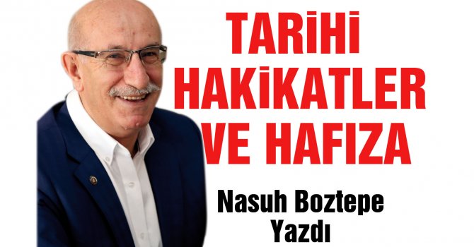 TARİHİ HAKİKATLER VE HAFIZA