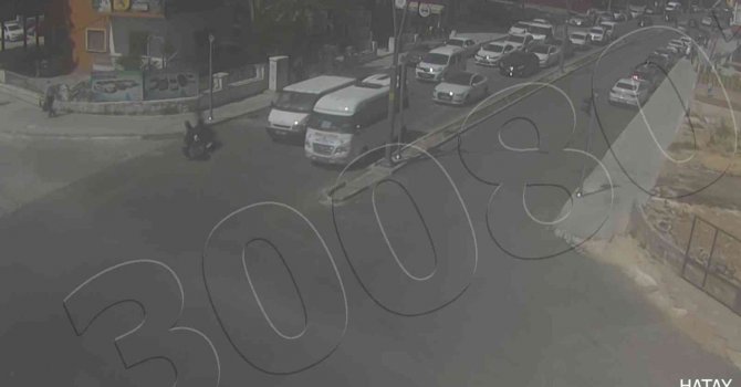 Hatay’da dikkatsizliğin yol açtığı kazalar kamerada