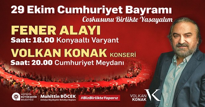 Cumhuriyet Bayramı coşkusu Volkan Konak’la katlanacak