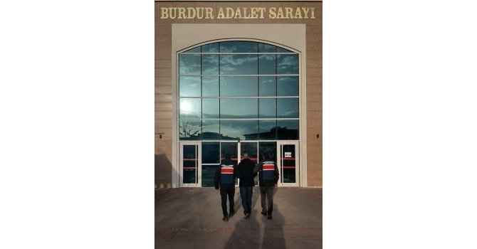 Burdur’da yakalanan terör örgütü üyesi 1 şahıs tutuklandı