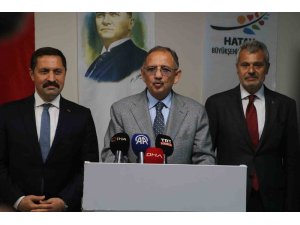 Bakan Özhaseki: “Dünya Bankası’ndan elde ettiğimiz özel bir kredi var, tam 14.2 milyar TL’ yi Hatay için kullanacağız”