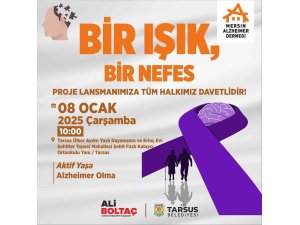 Mersin’de, Alzheimer hastaları için ’Bir Işık, Bir Nefes’ projesi hayata geçiriliyor