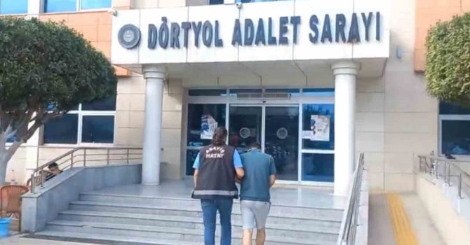 Dörtyol’da yakalanan hırsızlık şüphelisi şahıs tutuklandı